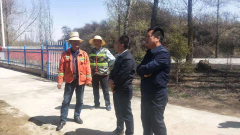 民和县政府副县长王三山深入林场 督导检查“五一”期间森林草原防火工作